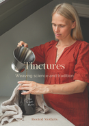 Tinctures: weaving science and tradition